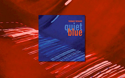 QUIET BLUE de Thibault Renard