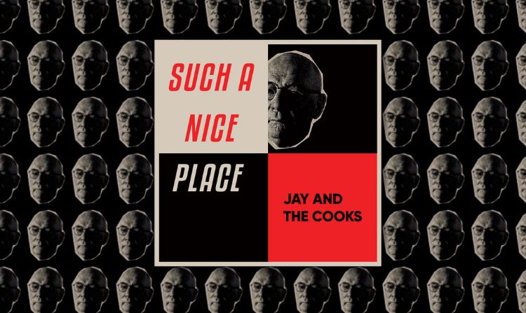 JAY AND THE COOKS : L’URGENCE ÉLECTRIQUE DE « SUCH A NICE PLACE »